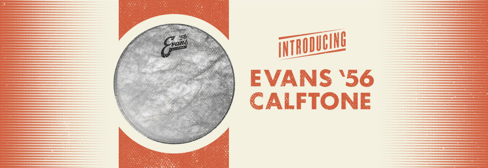 EVANS　Calftone Bass Drumheads 新発売！